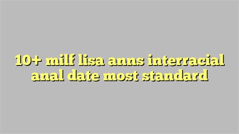 lisa ann interracial anal